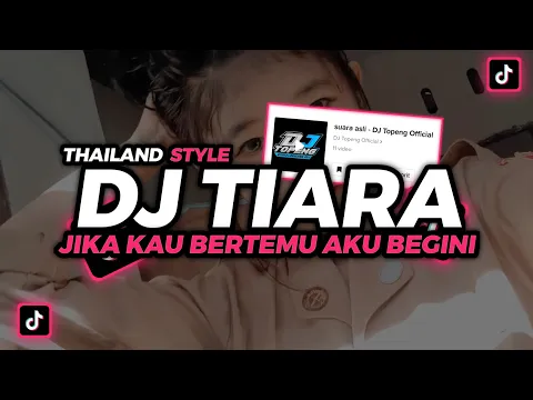 DJ TIARA THAILAND STYLE FULL BASSDJ TIKTOK VIRAL TERBARU 2022 DJ Topeng