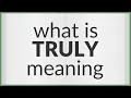 Truly meaning of Truly