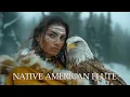 Eagle Spirit - Native American Flute Music for Heal Your Mind Meditation Deep Sleep Stress Relief