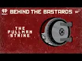 Let s Talk About The Pullman Strike Knob-Gobblers BEHIND THE BASTARDS