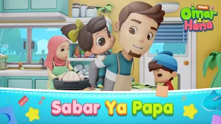Download Sabar Ya Papa | Omar \u0026 Hana Kisah Kanak-Kanak Islam MP3