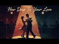 Lagu How Deep Is Your Love - Bee Gees | Swingjazzcover met songtekst