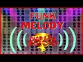 Lagu AS MELHORES DO FUNK MELODY - BAILE DAS ANTIGAS!!! [BY FURACÃO 2000]
