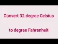 Convert 32 degree Celsius to degree Fahrenheit Learnmaths