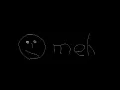 [Techno] meh ~ by me