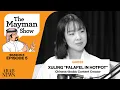 Mayman Show S8 E5 Xuling Falafel Hotpot Content Creator