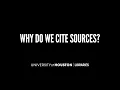 Why do we cite sources