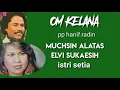 ELVI SUKAESIH \u0026 MUCHSIN A   -   ISTRI SETIA