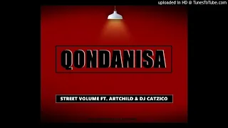 street volume qondanisa ft artchild u0026 dj catzico