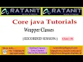 Core java Tutorials Wrapper Classes by Mr Ratan class-01