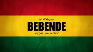 Download Bebende ( Cover Sri Wahyuni ) MP3