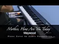 Download Lagu Mother, How Are You Today - Maywood | Piano Cover by Andre Panggabean