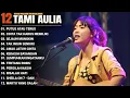 Download Lagu Tami Aulia Full Album - Putus Atau Terus | Lagu Galau Viral Tiktok 2025