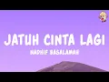 Download Lagu Nadhif Basalamah - jatuh cinta lagi (Lyrics)