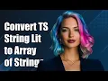 How to Convert TypeScript String Literal Types to an Array of Strings