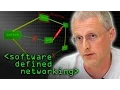 Software Defined Networking - Computerphile