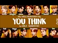 Download Lagu How Would SEVENTEEN Sing YOU THINK by GIRLS GENERATION? [HAN/ROM/ENG LYRICS]