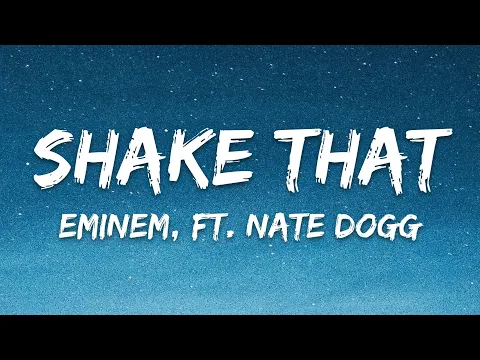 Download MP3 Eminem - Shake That (Lyrics) ft Nate Dogg