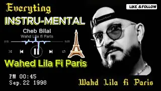 IInstru Mental Wahed Lila Fi Paris Cheb Bilal واحد الليلة في باري أروع أغاني الشاب بلال 