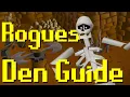 A Lazy Skillers Guide to Rogues Den