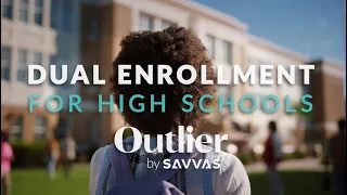 Introducing Outlier by Savvas Dual Enrollment for High Schools