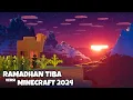 RAMADHAN TIBA VERSI MINECRAFT 2024