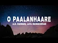 Download Lagu A.R. Rahman,  Lata Mangeshkar - O Paalanhaare (Lyrics) ft. Udit Narayan