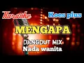 Lagu Mengapa - Koes plus | Karaoke Dangdut mix nada wanita