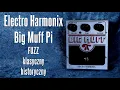 Download Lagu EHX Electro Harmonix Big Muff Pi Π - fuzz klasyczny historyczny - FILMIKI O GITARACH