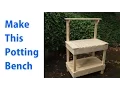 How to Build A Outdoor Potting Bench - woodworkweb