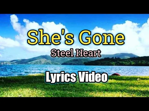 Download MP3 She's Gone (Lyrics Video) - Steel Heart