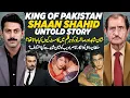 Lagu Shaan Shahid Untold Story | King of Pakistan Film Industry | Ft. Nasir Adeeb | Full Podcast