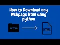 How to download webpage using python Opensource - code