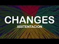 Download Lagu Xxxtentacion - Changes (Lyrics / Lyric Video)