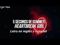 Download Lagu 5 Seconds of Summer - Heartbreak Girl (Lyrics) (Sub inglés y español)