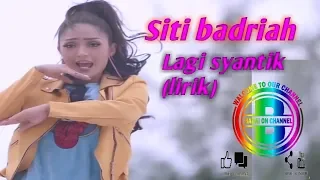 Download Siti badriah. Lagi syantik (lirik) MP3