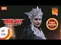 Baalveer Returns - Ep 114 - Full Episode - 14th February 2020