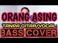 Download Lagu ORANG ASING TANPA GITAR/VOCAL ( BASS COVER) BACKING TRACK