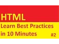 HTML Best Practices Learn in 10 Minutes Part 2