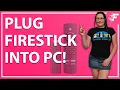 CAN YOU PLUG YOUR FIRESTICK INTO YOUR PC OR LAPTOP