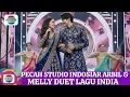 Lagu Studio 5 Indosiar pecah saat arbil \u0026 Melly Lee duet bareng lagi India juri \u0026 penonton ikut bergoyang
