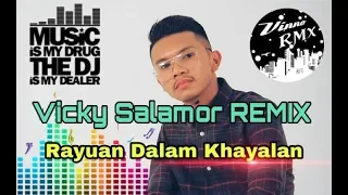 Download Vicky Salamor Remix (Rayuan Dalam Khayalan) MP3