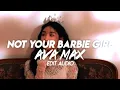 Lagu not your barbie girl - ava max (edit audio) | atlzs