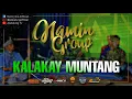 KALAKAY MUNTANG - NAMIN GROUP