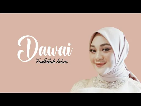 Download MP3 Fadhilah Intan - Dawai I Lirik Lagu