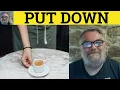 Put Down - Phrasal Verbs