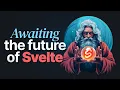 Svelte Is The Future Of JavaScript Frameworks
