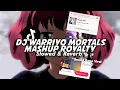 Download Lagu DJ WARRIYO MORTALS X ROYALTY (Slowed \u0026 Reverb)