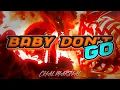 Lagu TEMBAK LANGIT!!! BABY DON'T GO X TRUMPET FYPPP (FULL TRACK) CHAL MARSYAL | NEW 2025