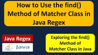 How to Use the find Method of Matcher Class in Java Regex Java Regular Expressions